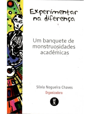 EXPERIMENTAR NA DIFERENÇA: UM BANQUETE DE MONSTRUOSIDADES ACADÊMICAS