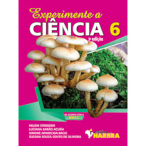 EXPERIMENTE A CIÊNCIA - 6º ANO