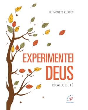 Experimentei Deus: relatos de fé