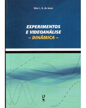EXPERIMENTOS E VIDEOANÁLISE - DINÂMICA