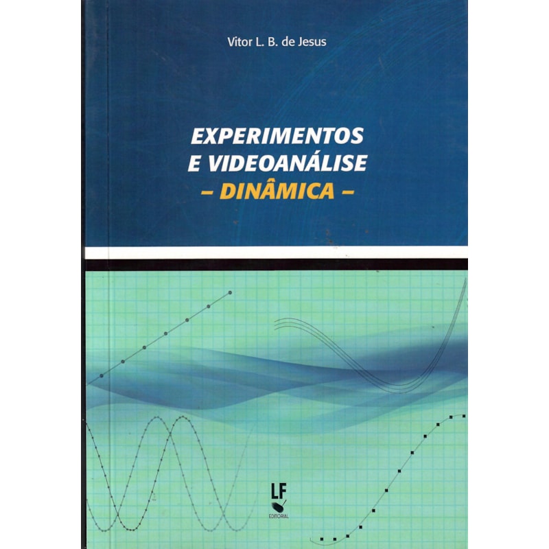 EXPERIMENTOS E VIDEOANÁLISE - DINÂMICA