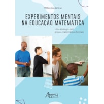 EXPERIMENTOS MENTAIS NA EDUCAÇÃO MATEMÁTICA: UMA ANALOGIA COM PROVAS MATEMÁTICAS FORMAIS