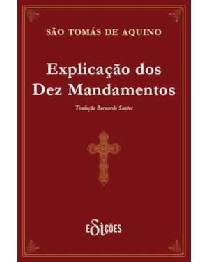 EXPLICAÇÃO DOS DEZ MANDAMENTOS