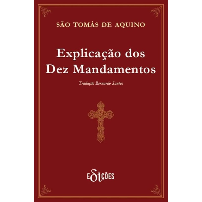 EXPLICAÇÃO DOS DEZ MANDAMENTOS