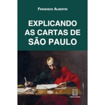 EXPLICANDO AS CARTAS DE SÃO PAULO