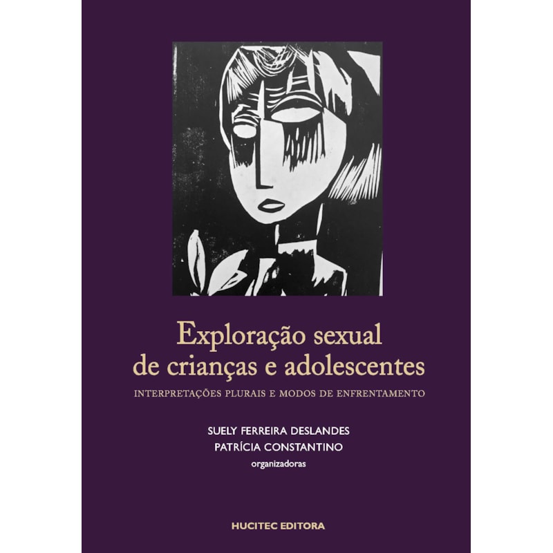 EXPLORAÇÃO SEXUAL DE CRIANÇAS E ADOLESCENTES: INTERPRETAÇÕES PLURAIS E MODOS DE ENFRENTAMENTO