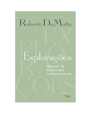 EXPLORAÇÕES: ENSAIOS DE SOCIOLOGIA INTERPRETATIVA