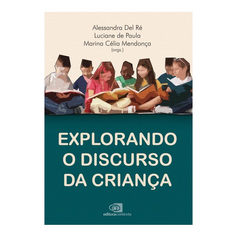 EXPLORANDO O DISCURSO DA CRIANÇA