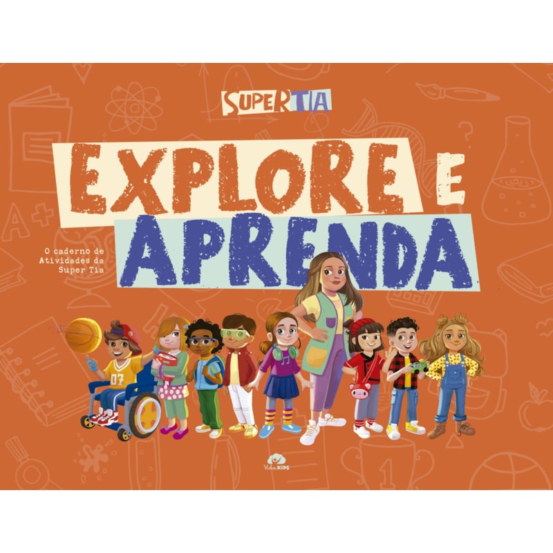 Explore e Aprenda: O caderno de atividades da Super Tia
