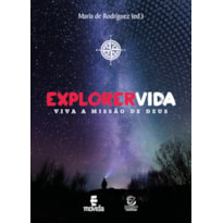 Explorer: Vida: Vida a missão de Deus