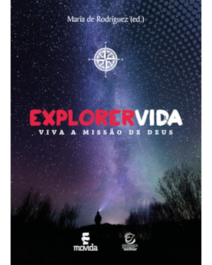 Explorer: Vida: Vida a missão de Deus