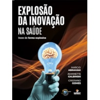 EXPLOSÃO DA INOVAÇÃO NA SAÚDE