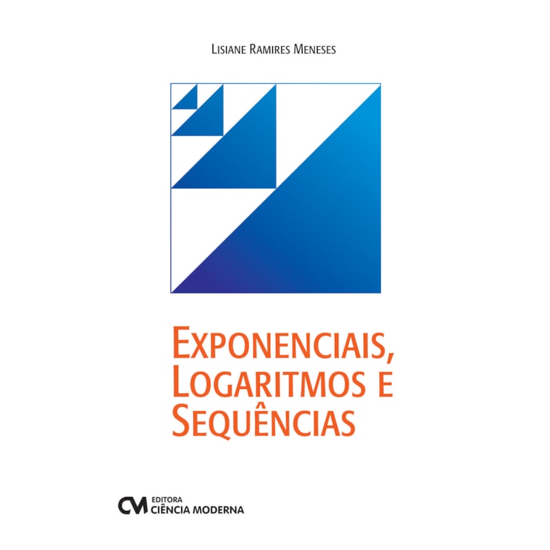 EXPONENCIAIS, LOGARITMOS E SEQUÊNCIAS
