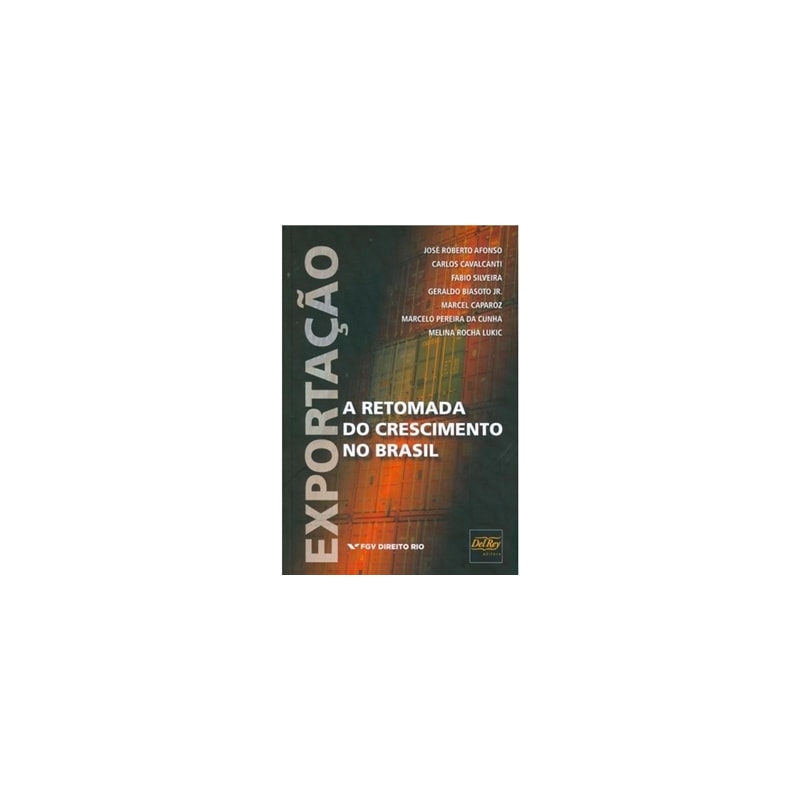 EXPORTAÇÃO - A RETOMADA DO CRESCIMENTO NO BRASIL