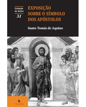 EXPOSIÇÃO SOBRE O SÍMBOLO DOS APÓSTOLOS