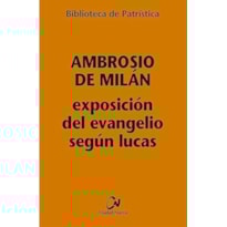 EXPOSICIÓN DEL EVANGELIO SEGUN LUCAS