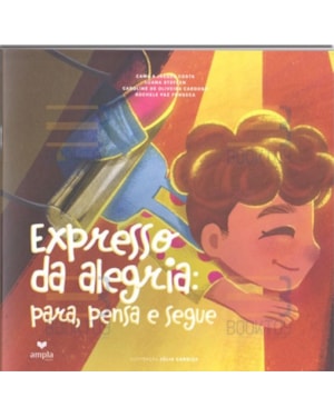 EXPRESSO DA ALEGRIA: PARA, PENSA E SEGUE