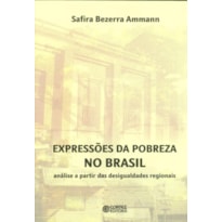 Expressões da pobreza no Brasil: análise a partir das desigualdades regionais
