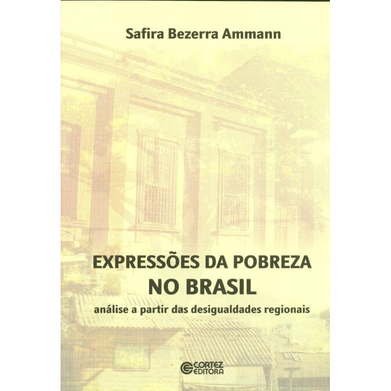 Expressões da pobreza no Brasil: análise a partir das desigualdades regionais