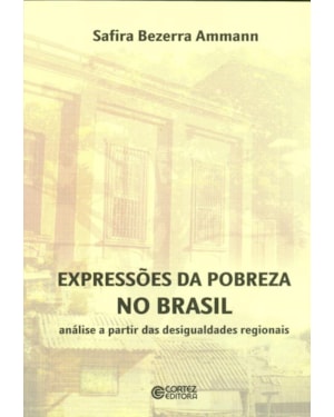 EXPRESSÕES DA POBREZA NO BRASIL: ANÁLISE A PARTIR DAS DESIGUALDADES REGIONAIS