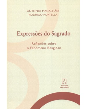 EXPRESSOES DO SAGRADO - REFLEXOES SOBRE O FENOMENO...