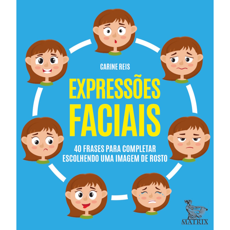 EXPRESSÕES FACIAIS: 40 FRASES PARA COMPLETAR ESCOLHENDO UMA IMAGEM DE ROSTO