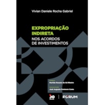 EXPROPRIAÇÃO INDIRETA NOS ACORDOS DE INVESTIMENTOS