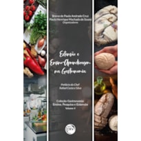 EXTENSÃO E ENSINO-APRENDIZAGEM NA GASTRONOMIA COLEÇÃO GASTRONOMIA: ENSINO, PESQUISA E EXTENSÃO VOLUME 4