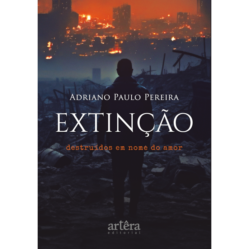 EXTINÇÃO: DESTRUÍDOS EM NOME DO AMOR