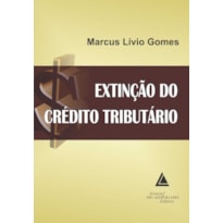 EXTINÇÃO DO CRÉDITO TRIBUTÁRIO