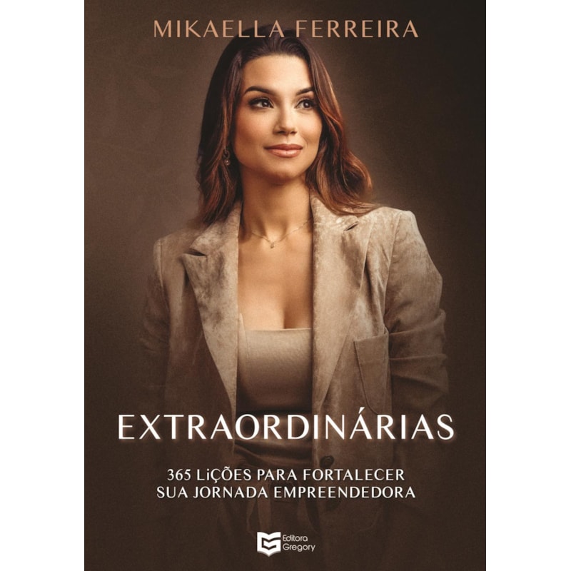 Extraordinárias: 365 Reflexões para fortalecer sua jornada empreendedora