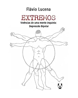 EXTREMOS - VIVÊNCIAS DE UMA MENTE INQUIETA - DEPRESSÃO BIPOLAR