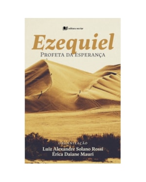 Ezequiel: profeta da esperança