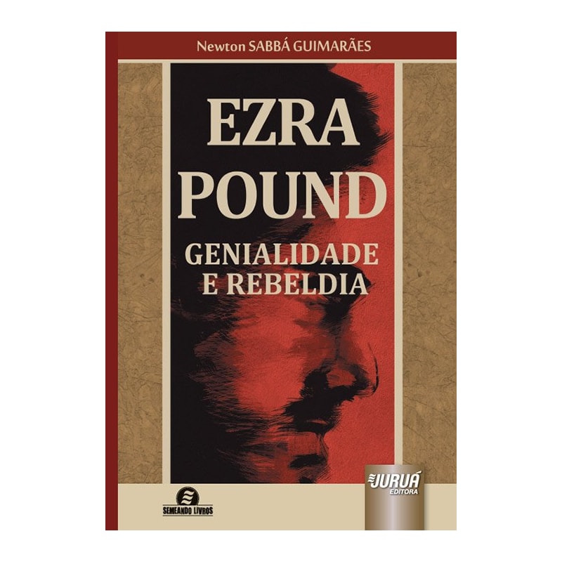 EZRA POUND - GENIALIDADE E REBELDIA