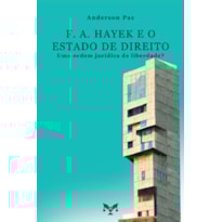 F. A. HAYEK E O ESTADO DE DIREITO