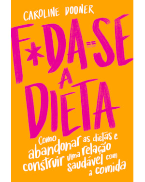 F*DA-SE A DIETA