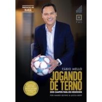 FÁBIO MELLO - JOGANDO DE TERNO: DOS CAMPOS PARA OS NEGÓCIOS