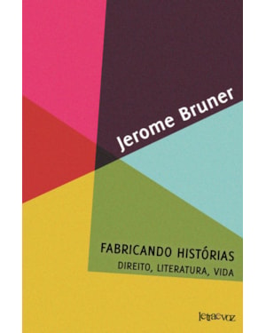 FABRICANDO HISTÓRIAS: DIREITO, LITERATURA, VIDA