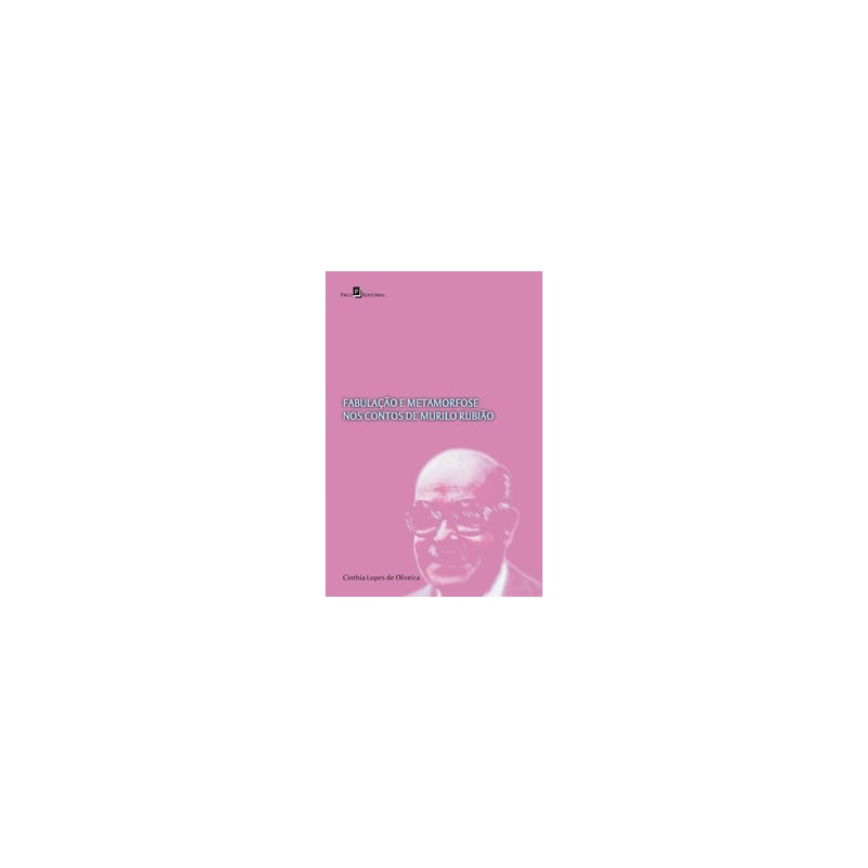 Fabulação e metamorfose nos contos de Murilo Rubião