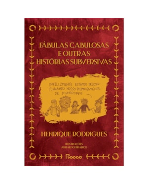 FÁBULAS CABULOSAS E OUTRAS HISTÓRIAS SUBVERSIVAS