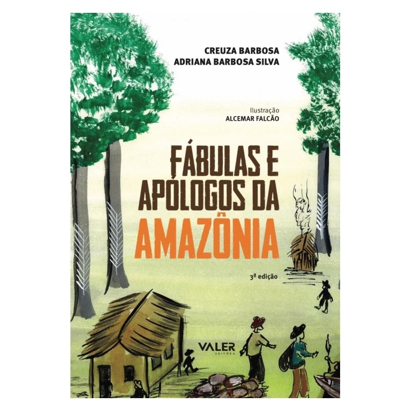 FÁBULAS E APÓLOGOS DA AMAZÔNIA - 3ª EDIÇÃO