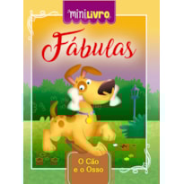 FÁBULAS - O CÃO E O OSSO