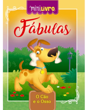 FÁBULAS - O CÃO E O OSSO