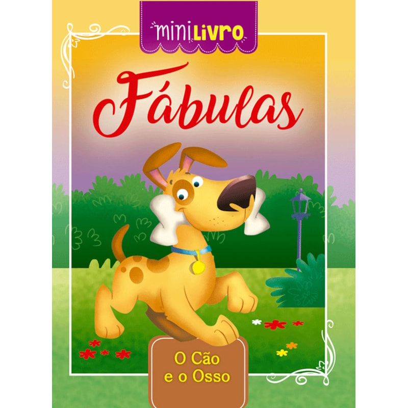 FÁBULAS - O CÃO E O OSSO