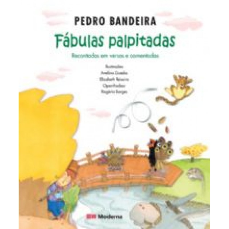 Fábulas palpitadas: recontadas em versos e comentadas por Pedro Bandeira