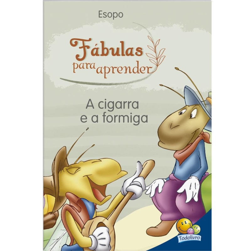 Fábulas para Aprender: Cigarra e a Formiga, A