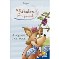 Fábulas para Aprender: Raposa e as Uvas, A