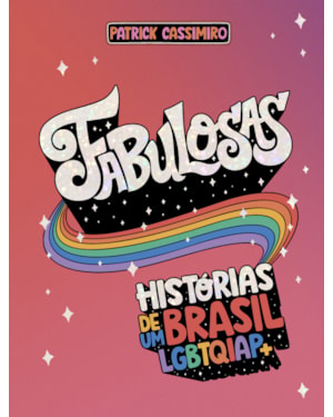 FABULOSAS: HISTÓRIAS DE UM BRASIL LGBTQIAP+