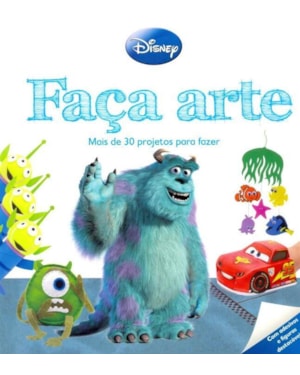 FACA ARTE - PIXAR -MAIS DE 30 PROJETOS PARA FAZER - COL.FACA ARTE DISNEY - 1