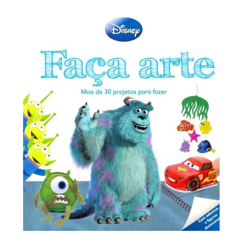 FACA ARTE - PIXAR -MAIS DE 30 PROJETOS PARA FAZER - COL.FACA ARTE DISNEY - 1